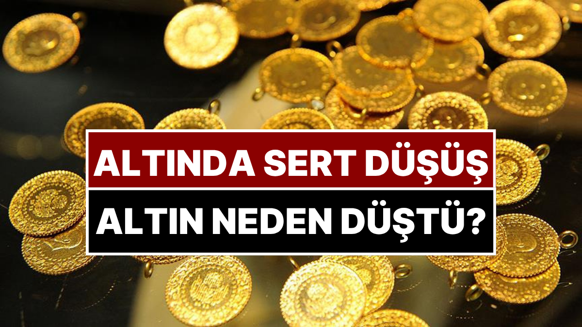 altinda sert dusus altin fiyatlari neden dustu zDwWhsXk.jpg