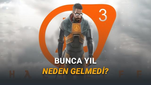 Yıllardır Bekliyoruz: Valve, Half-Life 3’ü Neden Yapmıyor? – Webtekno – Güncel Teknoloji Haberleri ve Video İncelemeleri